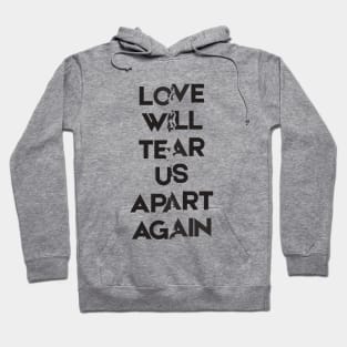 Joy Division - Love will tear us apart Hoodie